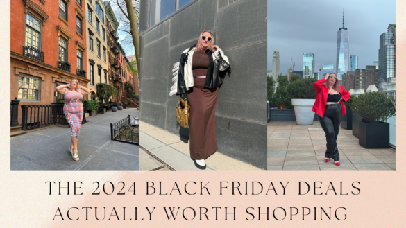 Photo collage of three photos of Sarah Chiwaya in outfits from AFRM, Gia IRL, and Baacal, with the text "The 2024 Black Friday Deals Actually Worth Shopping"